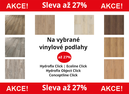 Akce na vinylové podlahy, Sleva 9-27%, Ecoline Click, Conceptline Click, Hydrofix Click, Hydrofix Object Click
